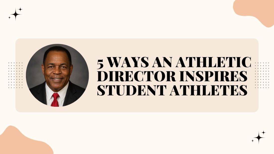 5 Ways an Athletic Director Inspires Student Athletes